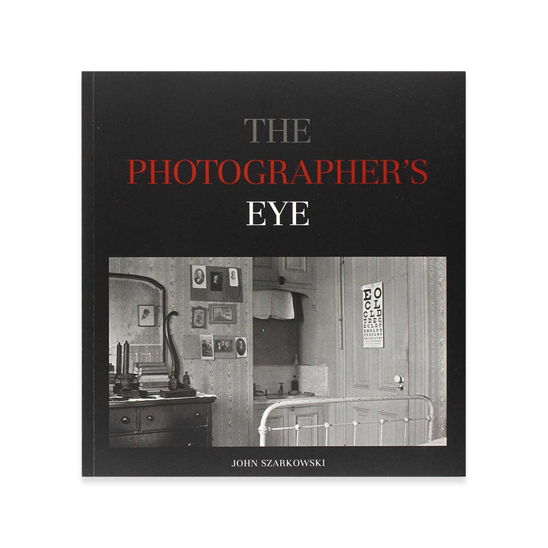 John Szarkowski: The Photographer’s Eye The Photographer's Eye – Nelson-Atkins Museum Store