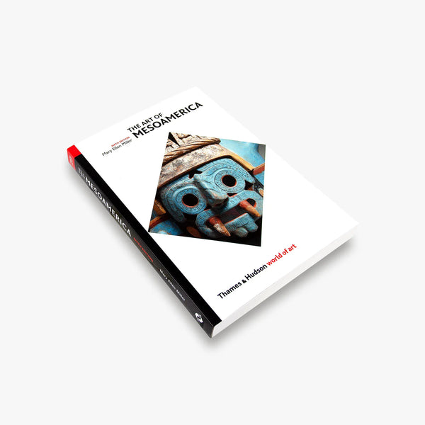 The Art of Mesoamerica From Olmec to Aztec