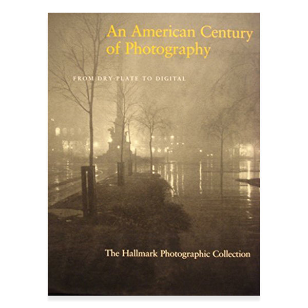 An American Century of Photography, from Dry-Plate to Digital