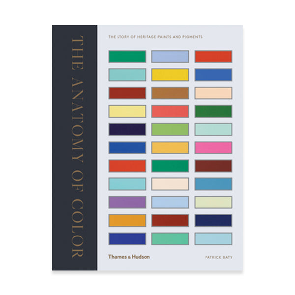 Anatomy of Color The Story of Heritage Paints & Pigments