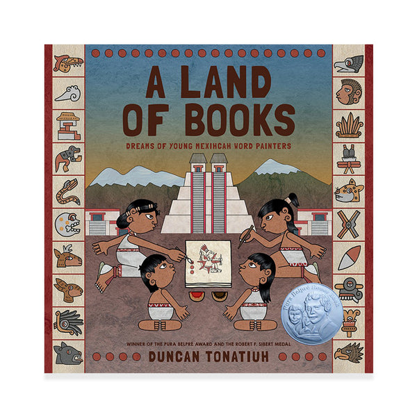 A Land of Books Dreams of Young Mexihcah Word Painters