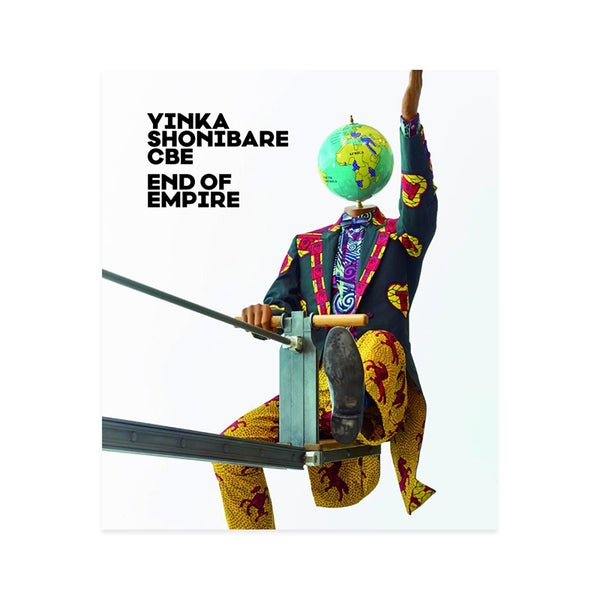 Yinka Shonibare CBE End of Empire
