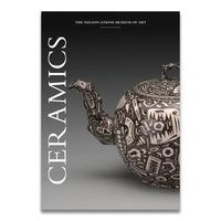Ceramics : Highlights from the Collection of the Nelson-Atkins Museum of Art