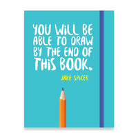 You will be Able to Draw by the End of This Book