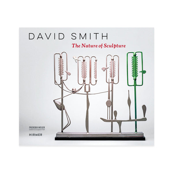 David Smith The Nature of Sculpture