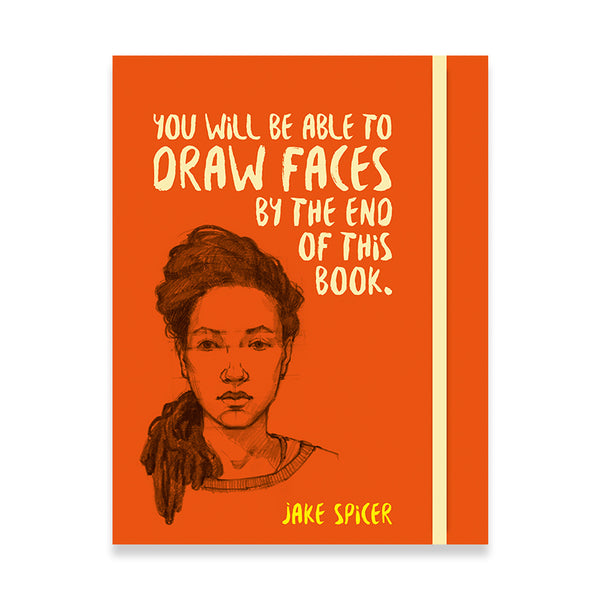You will be Able to Draw Faces by the End of This Book