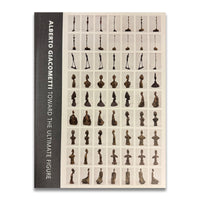 Alberto Giacometti: Toward the Ultimate Figure (Exhibition Catalogue)